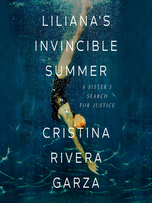 Cristina Rivera Garza创作的Liliana's Invincible Summer作品的详细信息 - 可供借阅